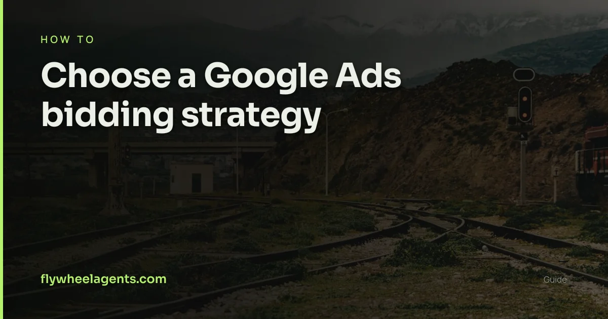 How to choose a Google Ads bidding strategy